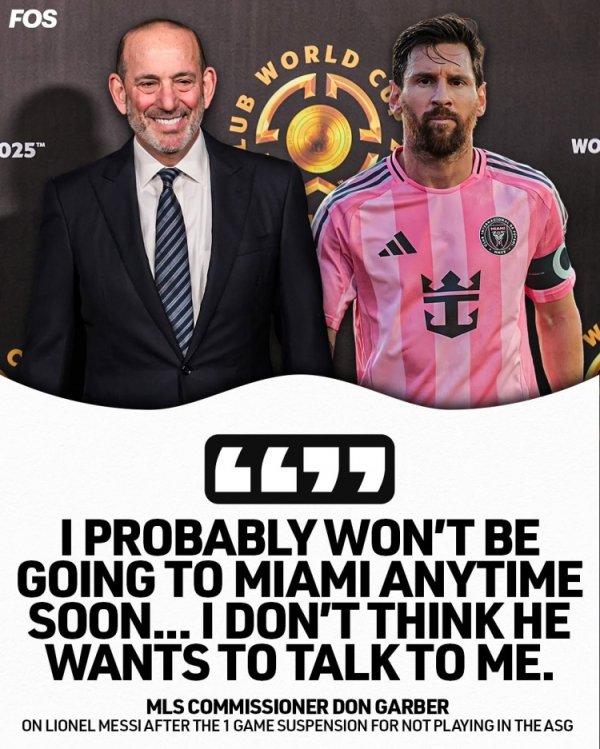 处治梅西停赛！好意思职联主席开打趣：我觉得他现时不思和我言语